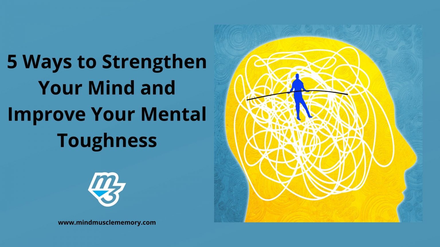 Strengthen Your Mental Toughness In 5 Simple Steps! M3 Fit