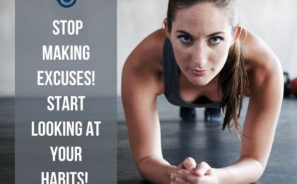 Stop-making-excuses-Start-looking-at-your-habits
